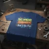 Navy blue t-shirt with "GO AHEAD UNDERESTIMATE ME That'll Be Fun" text and gears graphic