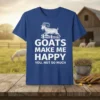 Goats Make Me Happy You, Not So Much quote with a jumping goat graphic on a blue t-shirt