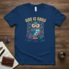 GOD IS GOOD Owl The Time Christian T-Shirt with a colorful owl graphic and gold text