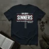 GOD LOVES SINNERS YOU'RE text design featuring bold typography on quality t-shirt