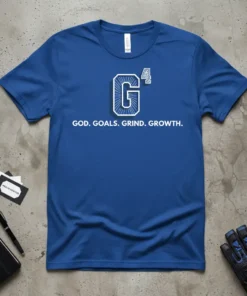 God. Goals. Grind. Growth. text with a stylized G⁴ graphic on a blue t-shirt