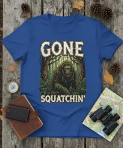 Graphic t-shirt with the text "GONE SQUATCHIN'" and a Bigfoot illustration in a forest setting