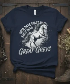 T-shirt design with text "Good Days Start With Great Greys" and a rearing grey horse graphic