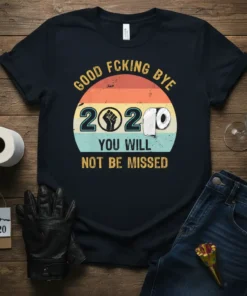 Good Fcking Bye 2020 You Will Not Be Missed retro sunset t-shirt design with toilet paper graphic