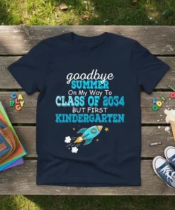 Goodbye Summer On My Way To Class Of 2034 But First Kindergarten t-shirt with rocket graphic and blue lettering