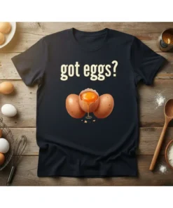 Got Eggs? text with cracked egg graphic on a dark t-shirt, perfect for breakfast lovers and foodies