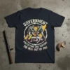 Government Protecting and Serving The Hell Out Of You t-shirt design with distressed text and graphic of officers subduing a