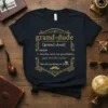 grand-dude ['grænd-duud] noun 1. text design featuring creative typography on quality t-shirt