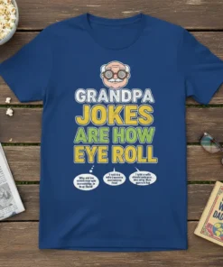 Grandpa Jokes Are How Eye Roll funny quote t-shirt with cartoon grandpa graphic and joke bubbles