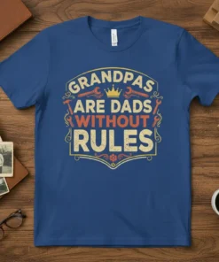 Grandpas Are Dads Without Rules text with wrench and crown graphics on a blue t-shirt