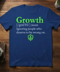 Growth [/grōTH/] noun Ignoring text design featuring detailed typography on quality t-shirt