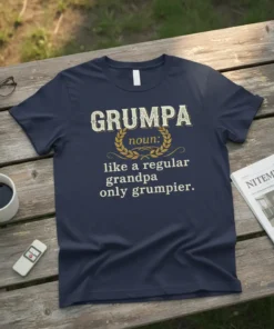 Navy t-shirt with "GRUMPA noun: like a regular grandpa only grumpier." text in distressed gold and white lettering
