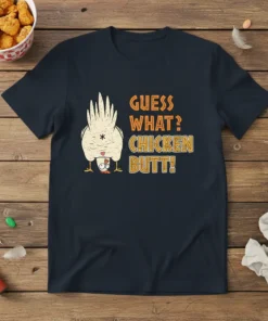 Guess What? Chicken Butt! funny text design with a cartoon chicken showing its backside, on a navy t-shirt