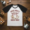 Guess What Chicken Butt Guess Why Chicken Thigh Guess Who funny chicken t-shirt design with cartoon chickens and chick