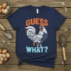 Guess What Chicken Rooster T-Shirt featuring a detailed rooster graphic and bold text, perfect for farm animal lovers