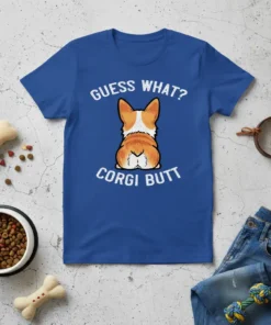 Guess What? Corgi Butt T-Shirt design featuring white text and a cute corgi's rear end graphic