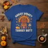 Guess What Turkey Butt funny Thanksgiving t-shirt with a cartoon turkey in a handstand pose