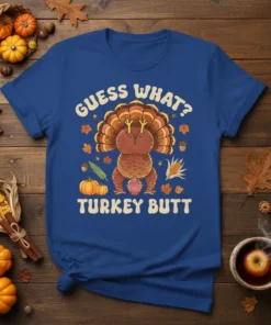 Guess What Turkey Butt funny Thanksgiving t-shirt with a cartoon turkey in a handstand pose