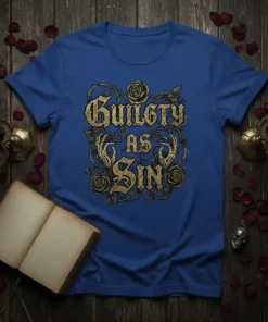 Gothic "Guilty AS Sin" text design with thorny roses and skeletal hands on a blue t-shirt