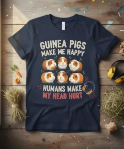 Guinea Pigs Make Me Happy Humans Make My Head Hurt quote t-shirt with six adorable guinea pigs graphic