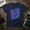T-shirt with "HA HA! MADE YOU READ" text in glitchy neon font, navy blue shirt