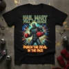 Hail Mary Full of Grace Punch the Devil in the Face quote on a black t-shirt with a robotic boxer