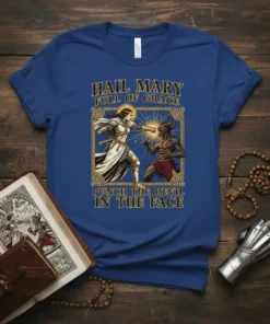 Hail Mary Full of Grace Punch the Devil in the Face quote with a depiction of a female warrior punching