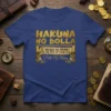 HAKUNA NO DOLLA IT text design featuring creative typography on quality t-shirt