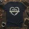 Happily Miserable quote t-shirt with a heart made of thorns graphic, distressed text style