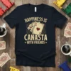 Dark blue t-shirt with "Happiness Is Canasta With Friends" text and a graphic of four aces, including two with heart
