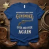 Happiness Is Watching Gunsmoke Over And Over Again text with vintage revolver graphic on blue t-shirt