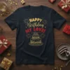 HAPPY Birthday MY LOVE! bold graphic design printed on comfortable cotton t-shirt