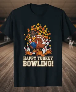 Happy Turkey Bowling! bold graphic design printed on comfortable cotton t-shirt