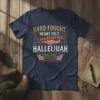 Navy t-shirt with gold and white text HARD FOUGHT, HEART FELT, been through hell HALLELUJAH, featuring American flags and eagles