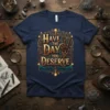 T-shirt with "Have the Day You Deserve" text in ornate gold lettering, featuring a skeleton hand giving a peace sign