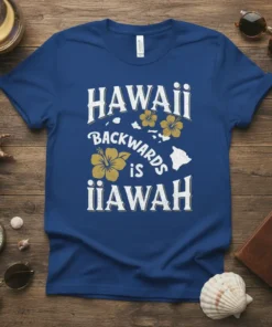 HAWAII Backwards is iiAWAH text design with hibiscus flowers and Hawaii map outline on a blue t-shirt