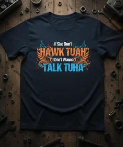 If She Don't "HAWK text design featuring detailed typography on quality t-shirt