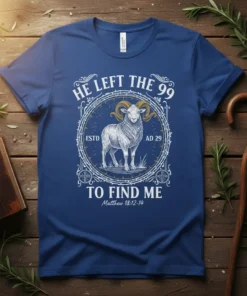 Christian t-shirt with the quote "He Left the 99 To Find Me" and a graphic of a ram, established AD