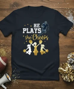He Plays She Cheers football girlfriend t-shirt with football player graphic and cheerleaders