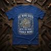 HE WHO DIES WITH THE MOST TOOLS WINS quote on a blue t-shirt with a chest of tools graphic