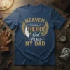 Heaven Needed A HERO God PICKED MY DAD text with wings and feather graphic on a navy t-shirt