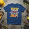 Heavy Equipment Operator Do It In The Dirt t-shirt design with bold yellow and orange text and graphics of excavators