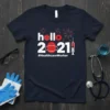 hello 2021 #HealthcareWorker stylish graphic design printed on comfortable cotton t-shirt