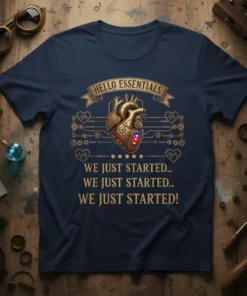 Steampunk mechanical heart design with "Hello Essentials We Just Started" quote on a navy blue t-shirt