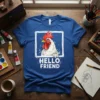 Hello Friend T-Shirt with a watercolor-style rooster graphic inside a white square frame, featuring bold white text below