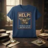 HELP! I'VE FALLEN FOR YOU AND I CAN'T GET UP! text on a blue t-shirt with heart, wings, and compass