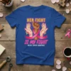 Breast cancer awareness t-shirt with the quote "Her Fight Is My Fight" and pink ribbon graphic, featuring diverse hands and