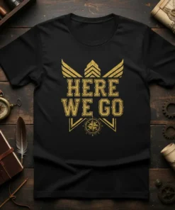 Black t-shirt with distressed gold text "HERE WE GO" and a compass graphic, ideal for adventure seekers