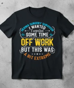 HERNIA SURGERY SURVIVOR I text design featuring bold typography on quality t-shirt