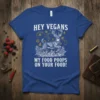 Hey Vegans My Food Poops On Your Food t-shirt with a running deer graphic and decorative elements